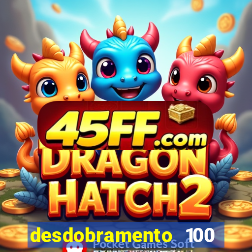 desdobramento 100 dezenas em apenas 6 jogos